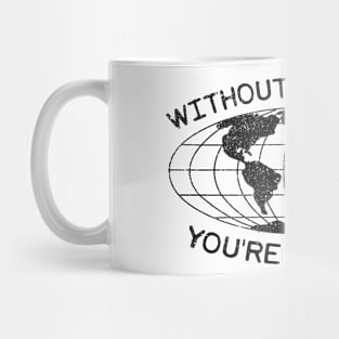 Earth Globe Geography Teacher Fun Quote Mug